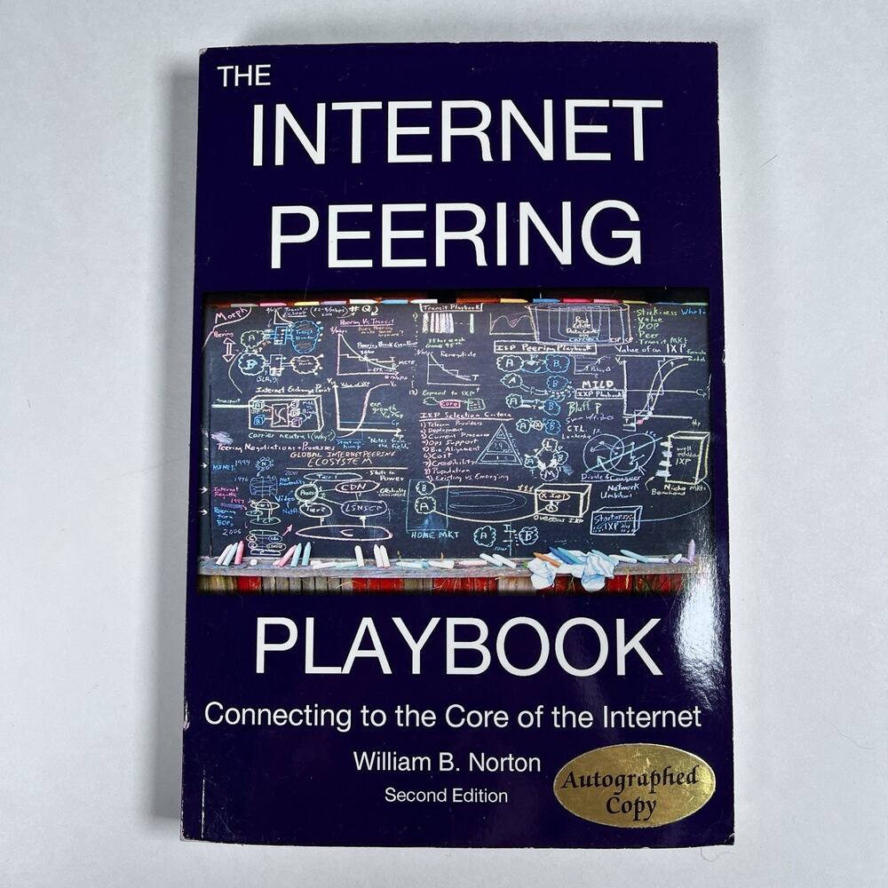 Internet Peering Playbook 2nd Edition 2012 William B Norton Autographed Book